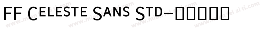 FF Celeste Sans Std字体转换